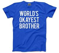 HotScamp World's Okayest Brother Men's Unisex T-Shirt - Blue Medium