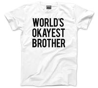 HotScamp World's Okayest Brother Men's Unisex T-Shirt - White Medium