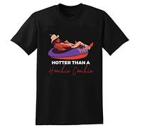 Hotter Than A Hoochie Coochie T-Shirt Alan Jackson Shirt Unisex for Men Women Tee S Black