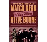 Hotter Than a Match Head : My Life on the Run with The Lovin' Spoonful
