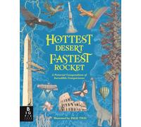 Hottest Desert, Fastest Rocket: A Pictorial Compendium of Incredible Comparisons