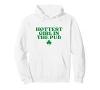 Hottest Girl In The Pub Funny St Patricks Day Drinking Pullover Hoodie