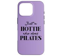 Hotties Do Pilates Hour Hot Girls Go Pilates is My Happy Gym Case for iPhone 16 Pro
