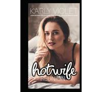 Hotwife Reunion: A Wife Sharing Open Marriage Permission and Jealousy Romance Novel