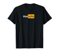 Hotwife - Sexy Gifts for Men and Women T-Shirt