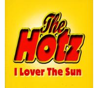 Hotz,the - I Lover the Sun