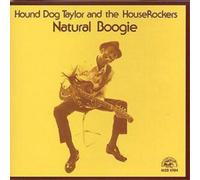 Hound Dog Taylor and The Houserockers - Natural Boogie [CD]