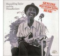 Hound Dog Taylor - Genuine Houserockin Music