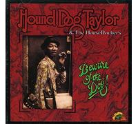 Hound Dog Taylor and The Houserockers Beware Of The Dog (CD) Album (US IMPORT)
