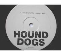 Hound Dogs - Hound Dogs I Like Girls Vs Khia Original 12" HOUND DOGS2 EX 1990s