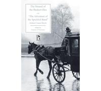 Hound of the Baskervilles (Broadview Editions): Another Adventure of Sherlock Holmes, with "The Adventure of the Speckled Band"