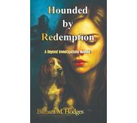 Hounded by Redemption: A Beyond Investigations Novella