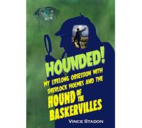 Hounded: My lifelong obsession with Sherlock Holmes And The Hound of The Baskervilles