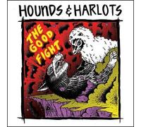 Hounds & Harlots - The Good Fight [Vinyl LP] [VINYL]