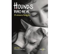 Hounds who heal: People and dogs it s a kind of magic