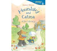 Houndsley and Catina at the Library: Candlewick Sparks