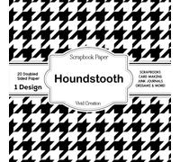 Houndstooth Scrapbook Paper: Black And White Houndstooth-themed Scrapbooking Paper for Junk Journaling, Decorative Crafts, Origami, Collage, and Card Making