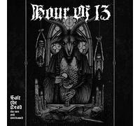 HOUR OF 13 - SALT THE DEAD: THE RARE AND UNRELEASED (1 CD)