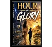 Hour of Glory: From Surviving to Thriving in the Autism Journey