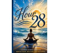 Hour Twenty-Eight: Time Doesn't Heal All Wounds. Work Does.