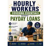Hourly Workers Covering Essentials Without Payday Loans
