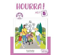 Hourra ! 5 - Livre + Cahier (A2.1): Tout-en-un livre + cahier A2.1