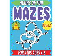 Hours of Fun Mazes for Kids 4-6 Vol-1 By Round Duck: 110 Mazes Activity Book with Simple to Easy to Medium Puzzles