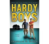House Arrest: Book Two in the Murder House Trilogy: Volume 23 (Hardy Boys (All New) Undercover Brothers)
