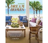 House Beautiful Dream Homes: Intimate House Tours & Dazzling Spaces