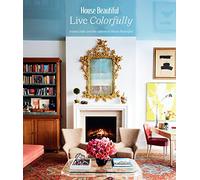 House Beautiful: Live Colorfully