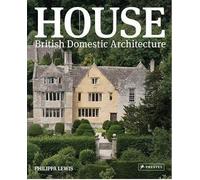 House: British Domestic Architecture