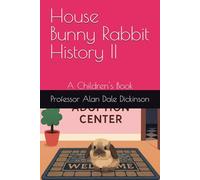 House Bunny Rabbit History II: A Children's Book