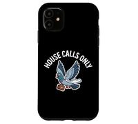 HOUSE CALLS ONLY Pigeon Briefcase Doctor Meme Humor Case for iPhone 11