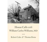 House Calls With William Carlos Williams: 0