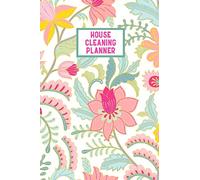 House Cleaning Planner: Daily Weekly Check List Routine For The Year For Your Home Journal Book