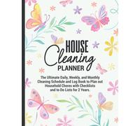 House Cleaning Planner | the Ultimate Daily, Weekly, and Monthly Cleaning Schedule and Log Book to Plan out Household Chores with Checklists and to Do ... Home Organizer Journal Gift for Busy Women.