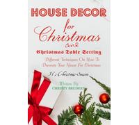 House Decorations For Christmas: Different Techniques On How To Decorate Your House For Christmas