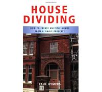 House Dividing: How to Create Multiple Homes from a Single Property
