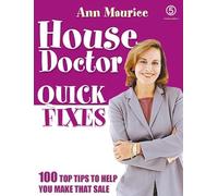 House Doctor Quick Fixes : 100 Top Tips to Help You Make That Sale