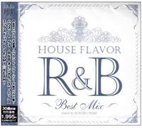 HOUSE FLAVOR R&B~Original Best Mix~Mixed by DJ FUMI★YEAH!