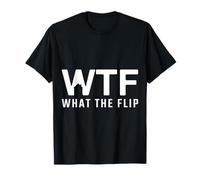 House Flipping - WTF What The Flip T-Shirt