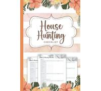 House Hunting Checklist Planner: (Sized 6"x9", 110 Pages) - Beautiful Design Property Inspection Checklist - House Hunting Logbook & Journal - Keep Track of Property Details For More Than 50 Homes