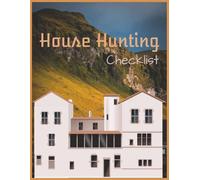 House Hunting Checklist: Real Estate Planner with Property Comparison, Budget Tracker, and Room-by-Room Inspection | 8.5 x 11 inch | 110 Pages | Home Buying Journal And Notes