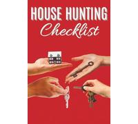 House Hunting Checklist: The Simple Way to Spot the Good, the Bad, and the Pricey | 6x9 Inches | 120 Pages | 60 Checklists | 60 Note Pages