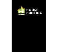 House Hunting Notebook: Keep Track And Make Notes About Your Thoughts On Potential Homes | Real Estate Planner and Organizer
