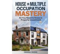House in Multiple Occupation Mastery: All You Need to Know in Property Investment