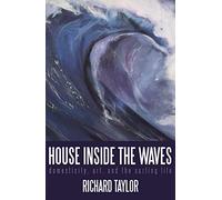 House Inside the Waves: Domesticity, Art, and the Surfing Life