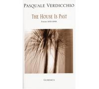 House is Past: Poems 1978-1998 (Essential Poets (Guernica))