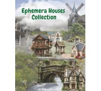 House Lover’s Vintage Ephemera Collection: 130+ Beautiful Cut-Outs for Junk Journals, Decoupage, Card Making, and Other Paper Crafts