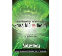 House M.D. vs. Reality: Fact and Fiction in the Hit Television Series